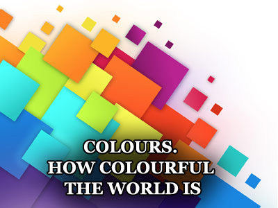 Презентация на тему Colours. How Colourful the World IS